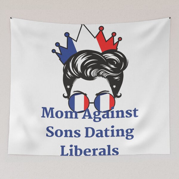 Item preview, Mom Against Sons Dating Liberals designed and sold by earth wings.