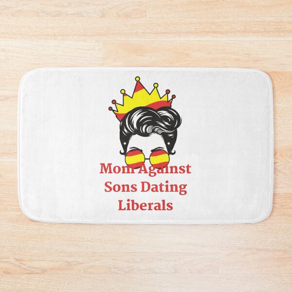 Item preview, Mom Against Sons Dating Liberals designed and sold by earth wings.