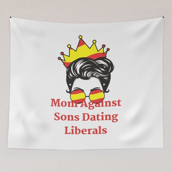 Item preview, Mom Against Sons Dating Liberals designed and sold by earth wings.
