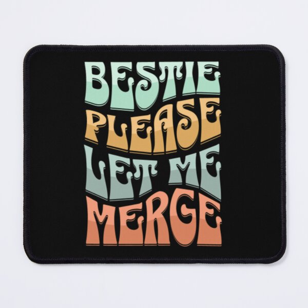 Item preview, Bestie Please Let Me Merge                    designed and sold by miemiehusen.