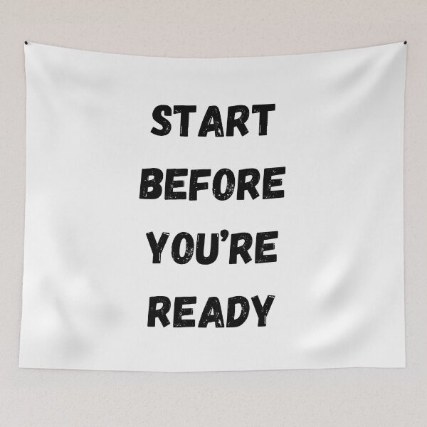 Item preview,  Motivational Quote, Start Before You're Ready designed and sold by Salman Hino.