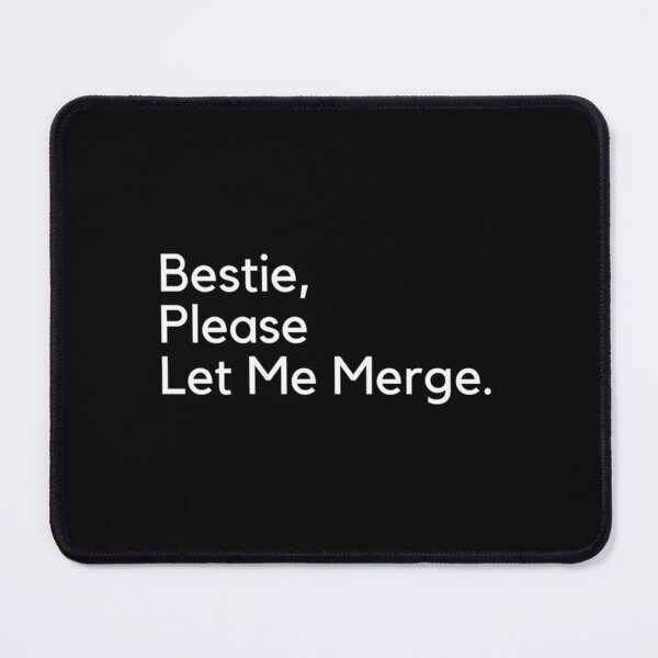 Item preview, Bestie Please Let Me Merge           designed and sold by miemiehusen.