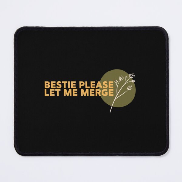 Item preview, Bestie Please Let Me Merge designed and sold by miemiehusen.