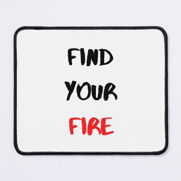 Item preview, Motivational Quote And Inspirational Saying | Find Your Fire designed and sold by Salman Hino.