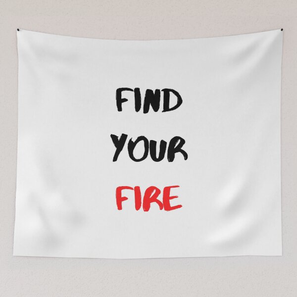 Item preview, Motivational Quote And Inspirational Saying | Find Your Fire designed and sold by Salman Hino.