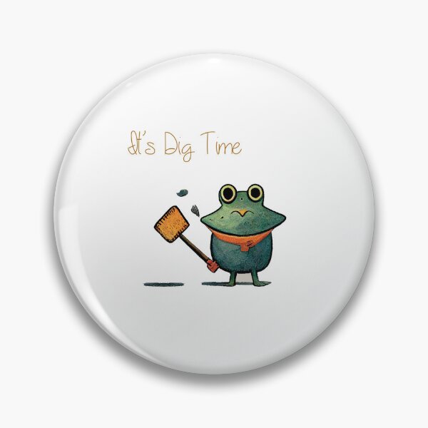 Item preview, It's Dig Time designed and sold by fantim2040.