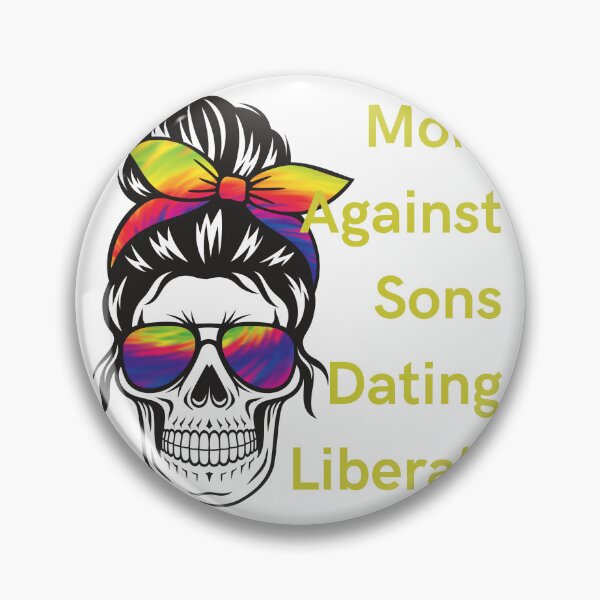 Item preview, Mom Against Sons Dating Liberals designed and sold by earth wings.
