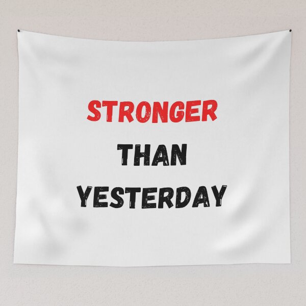 Item preview, Motivational Quote | Stronger Than Yesterday designed and sold by Salman Hino.