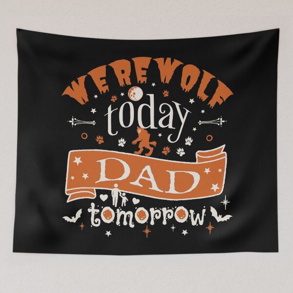 Item preview, Werewolf Today Dad Tomorrow, Fun Design For All Dads On Halloween  designed and sold by TrulyEpoque.
