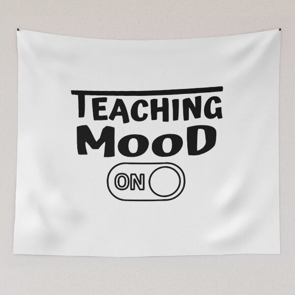 Item preview, Teaching Mood Is On designed and sold by Glorious Articles.