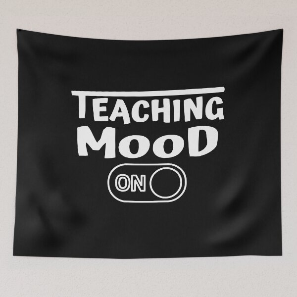 Item preview, Teaching Mood Is On designed and sold by Glorious Articles.