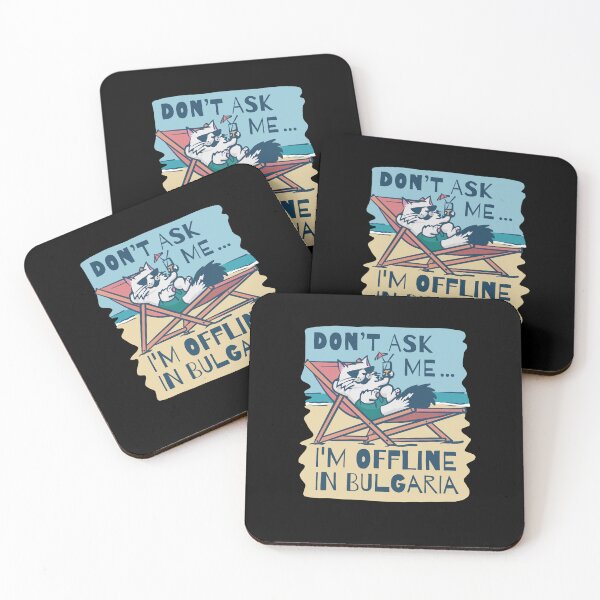 Item preview, Dont Ask Me Im Offline In Bulgaria designed and sold by FunsillyShop.