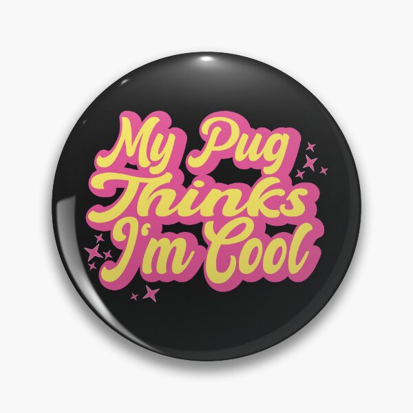 Item preview, My Pug Thinks I'm Cool Pug Love designed and sold by Pugstuff.