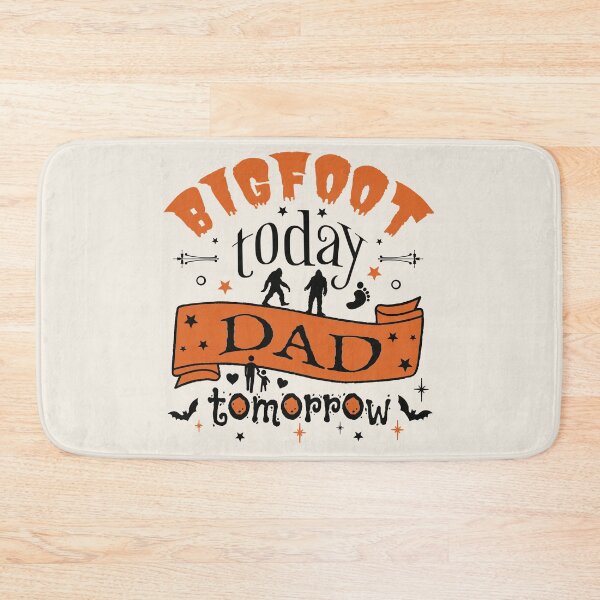 Item preview, Cool Bigfoot Today Dad Tomorrow, Fun Design For All Dads On Halloween  designed and sold by TrulyEpoque.