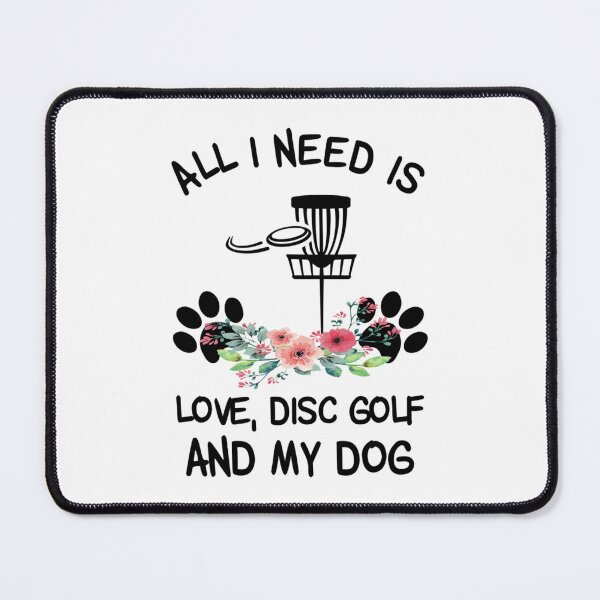 Item preview, All I need Is Love, Disc Golf And My Dog Floral designed and sold by HeyAysStorex.