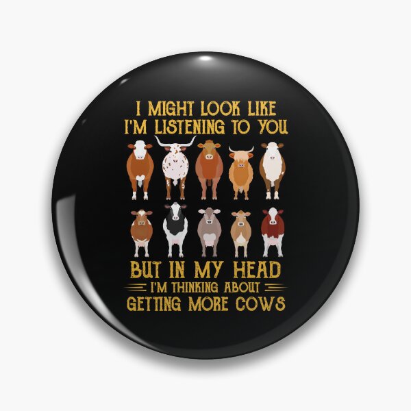Item preview, I might look like I'm listening to you but in my head I'm thinking about getting more cows funny farmer lover amazing designed and sold by beckadamr.