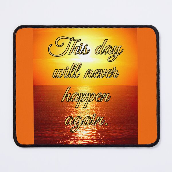 Item preview, This day will never happen again. designed and sold by angel1.