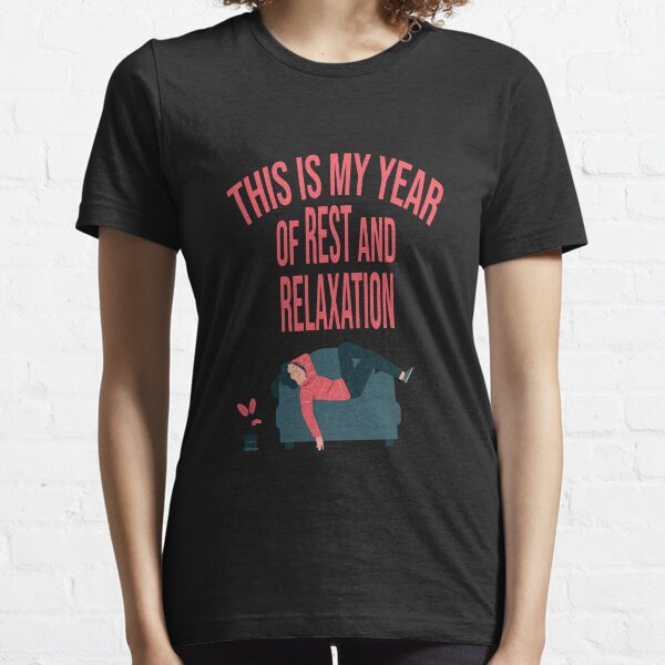 Item preview, This is my year of rest and relaxation designed and sold by ChaosEdits.