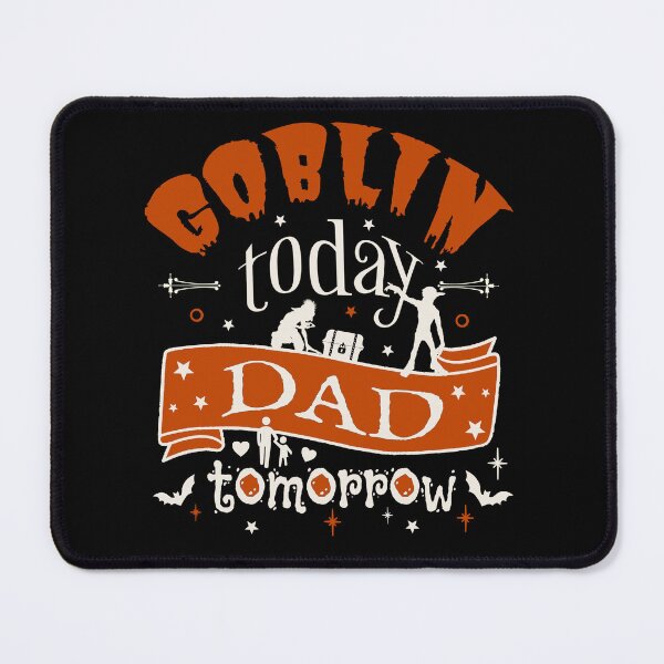 Item preview, Goblin Today Dad Tomorrow, Fun Design For All Dads On Halloween designed and sold by TrulyEpoque.
