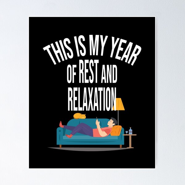 my year of rest and relaxation Poster for Sale by spoiledbratz