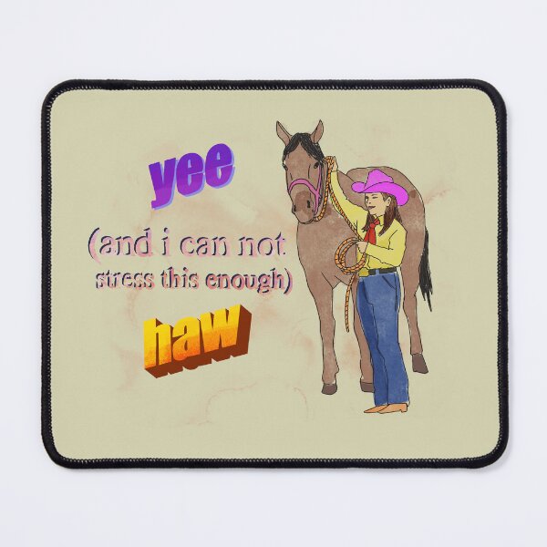 Item preview, Yee to the Haw designed and sold by Mykel AD.