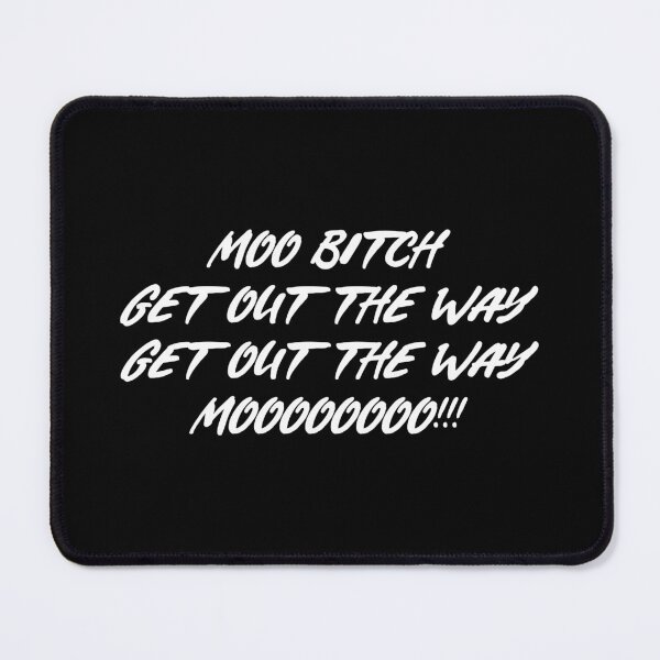 Item preview, Moo Bitch Get Out The Hay Moo Punny Lyrics designed and sold by PunnyLyrics.