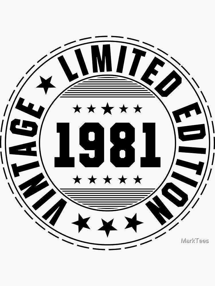 1981 Vintage Limited Edition 41 Year Old 41st Birthday Sticker For Sale By Marktees Redbubble 