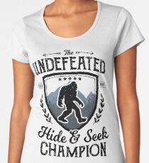Bigfoot Undefeated Hide and Seek Champion Sasquatch T Shirt Women's Premium T-Shirt