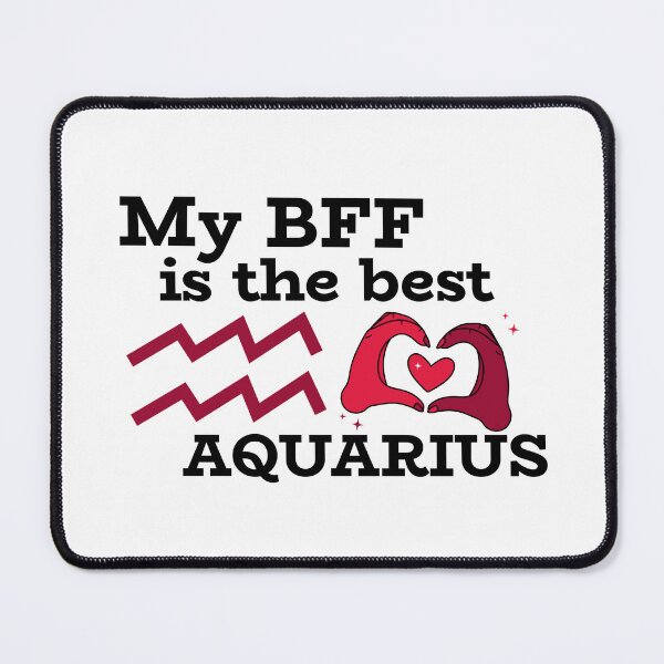 Item preview, My BFF is the best AQUARIUS designed and sold by josephsteez.