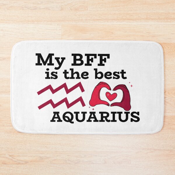 Item preview, My BFF is the best AQUARIUS designed and sold by josephsteez.
