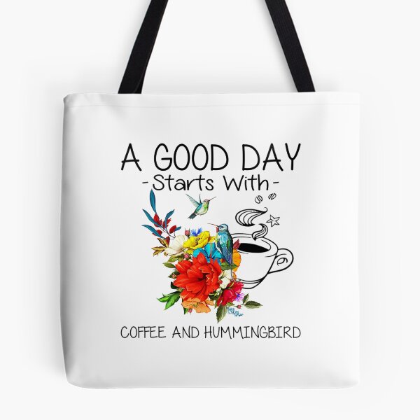 Item preview, A Good Day Starts With Coffee And Hummingbird designed and sold by unusedbandwidth.