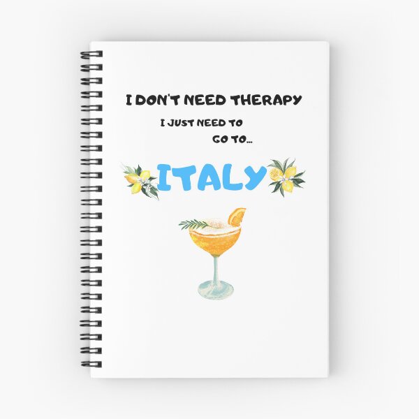 Item preview, I don't need therapy I just need to go to Italy designed and sold by IM Hunter.