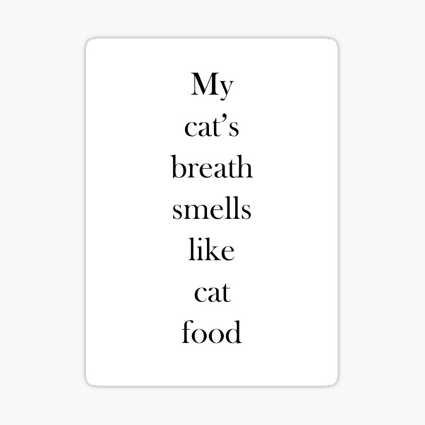 "My cats breath smells like cat food Ralph Wiggum Simpsons" Sticker