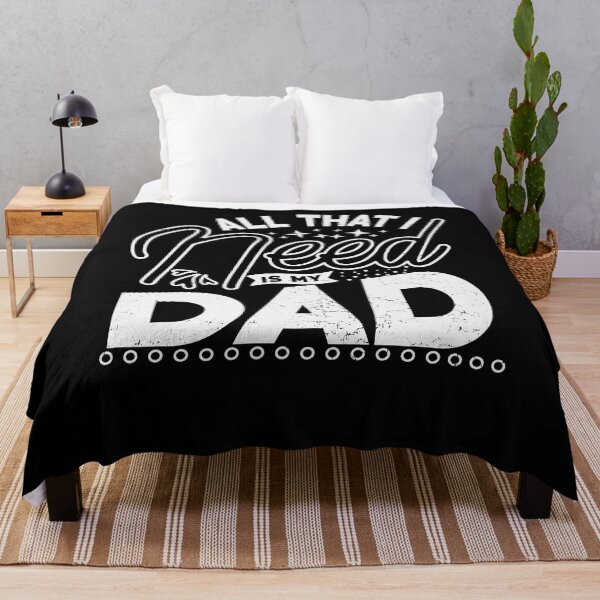 Item preview, All That I Need Is My Dad Funny Gift For Father And Grandpa designed and sold by YAHIA-14.
