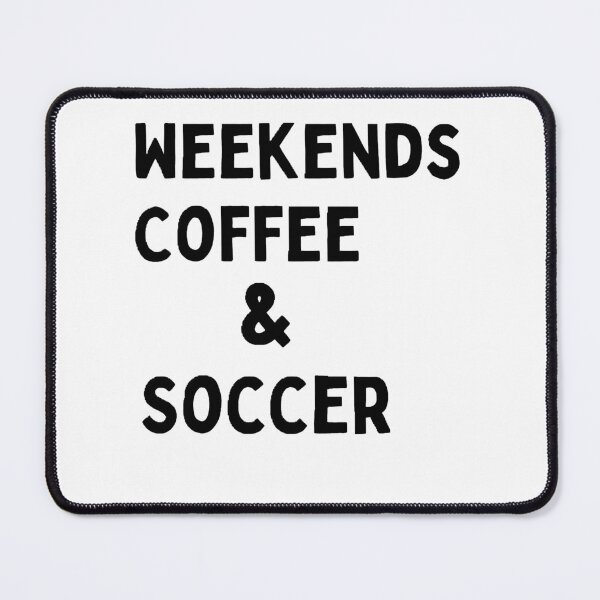 Item preview, Weekends coffee and soccer  designed and sold by Wonka ⭐⭐⭐⭐⭐.