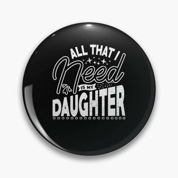 Item preview, All That I Need Is My Daughter Funny Vintage Gift For Daughter ,stepdaughter,daughter in law designed and sold by YAHIA-14.