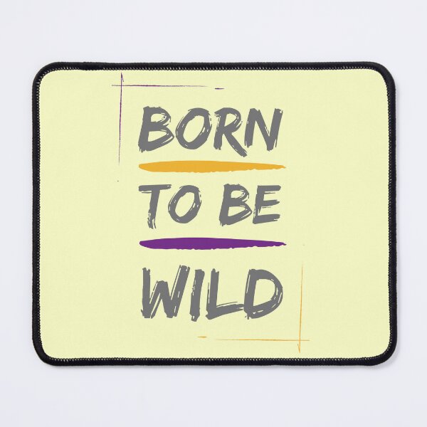 Item preview, Born To Be Wild designed and sold by WORLD-SOFIA.