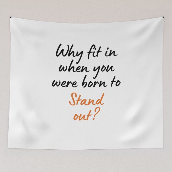 Item preview, Why fit in when you were born to Stand out? designed and sold by ApparelFactory.