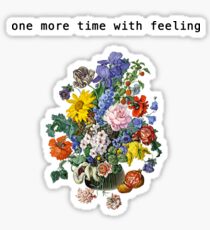 One More Time With Feeling Sticker