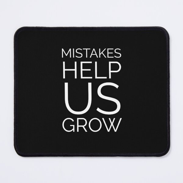 Item preview, Mistakes Help Us Grow Text Design designed and sold by RiyonArts.