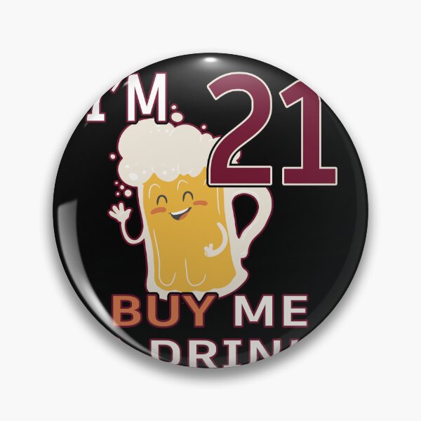 Item preview, Im 21 Buy Me A Drink 21st Birthday Beer Funny Legal Drinking Gag Gift Idea designed and sold by Countrysmart.