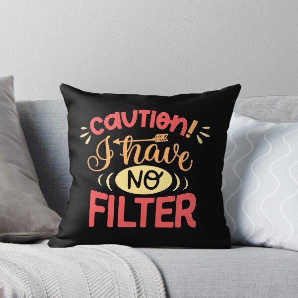Item preview, Caution I have no filter Classic Sarcasm designed and sold by mann-doodles.