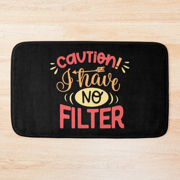 Item preview, Caution I have no filter Classic Sarcasm designed and sold by mann-doodles.
