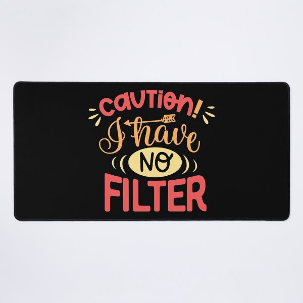 Item preview, Caution I have no filter Classic Sarcasm designed and sold by mann-doodles.