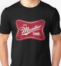 Mueller Time Unisex T-Shirt