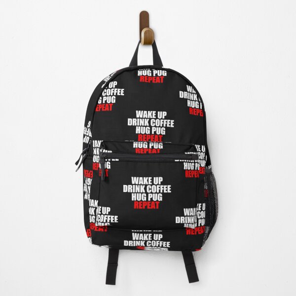 Item preview, Wake Up Drink Coffee Hug Pug Repeat Funny Dog Quotes designed and sold by Pugstuff.