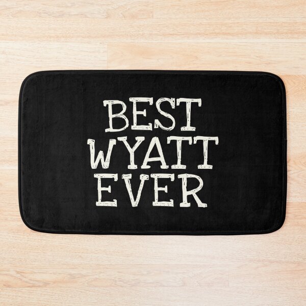 Item preview, Best Wyatt Ever Funny Personalized Name designed and sold by MariosNydras.