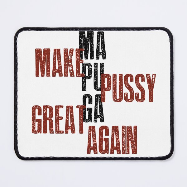 Item preview, Make Pussy Great Again designed and sold by hotwifequotes.