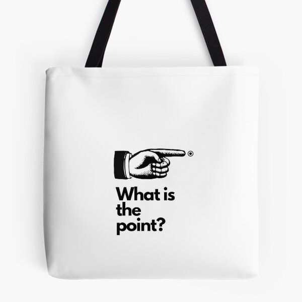 Item preview, What is the Point? designed and sold by toastgraphics.