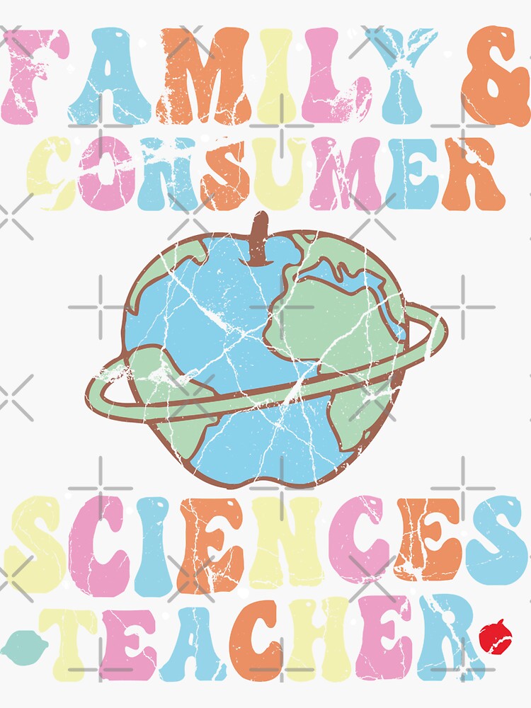 "Family And Consumer Science Teacher, Back To School" Sticker For Sale ...